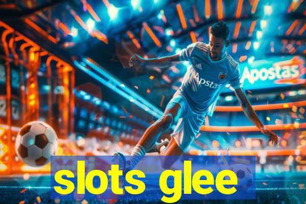 slots glee